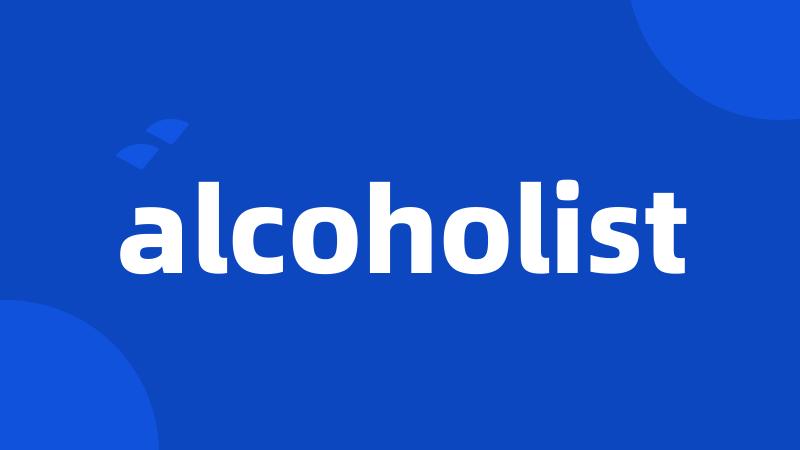 alcoholist