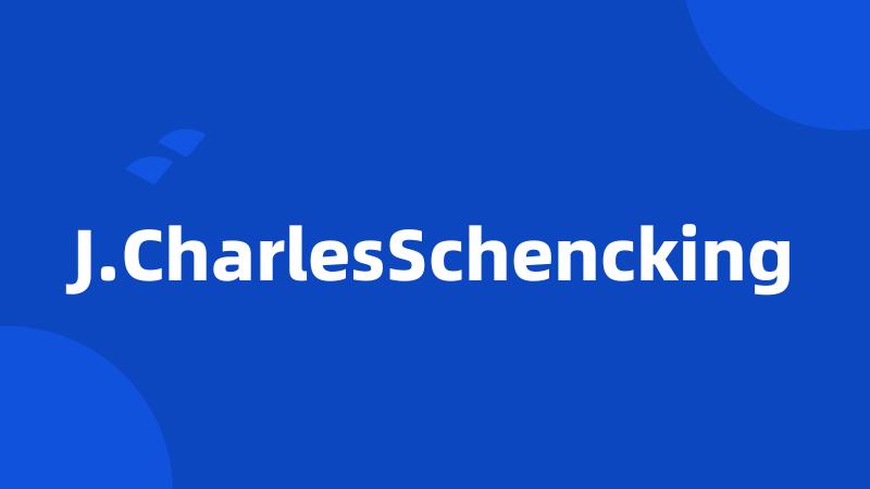 J.CharlesSchencking