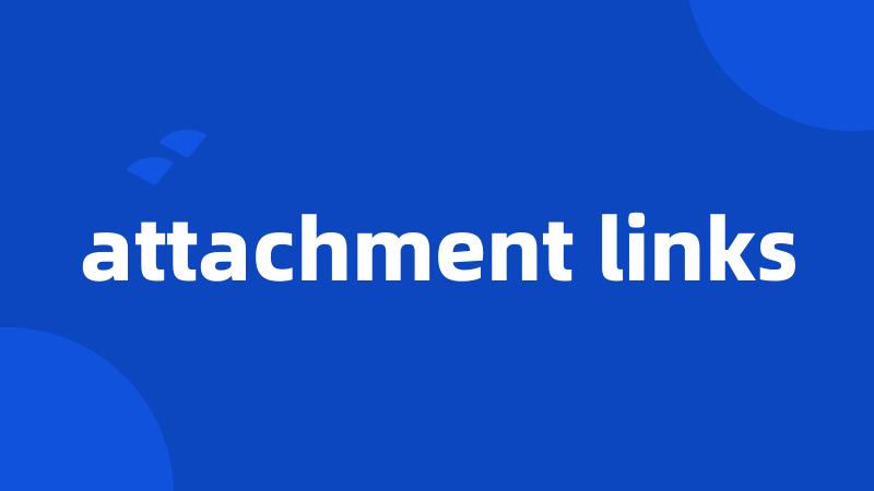 attachment links