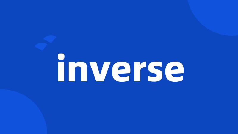 inverse