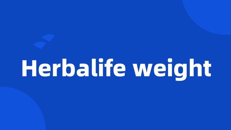 Herbalife weight