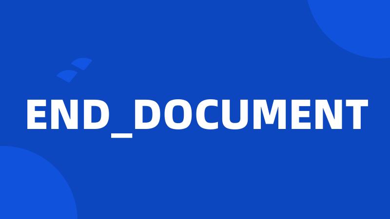 END_DOCUMENT