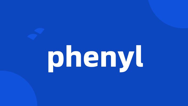 phenyl