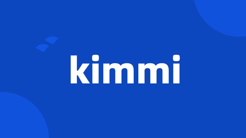 kimmi