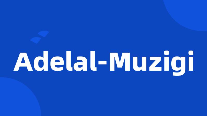 Adelal-Muzigi