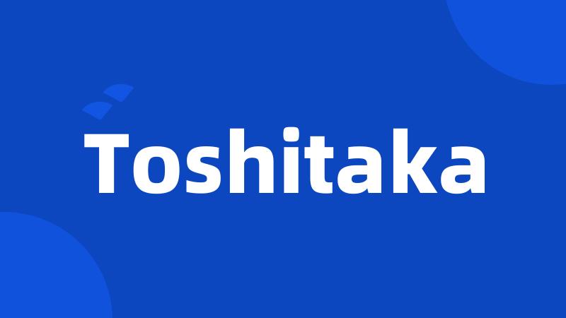 Toshitaka