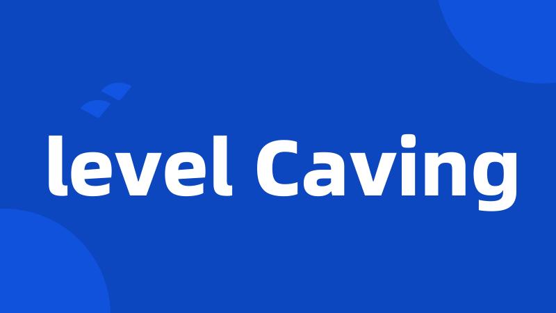 level Caving