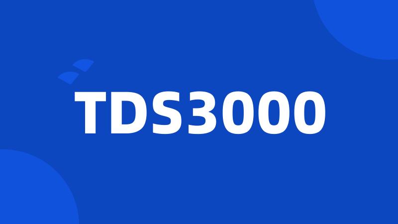 TDS3000