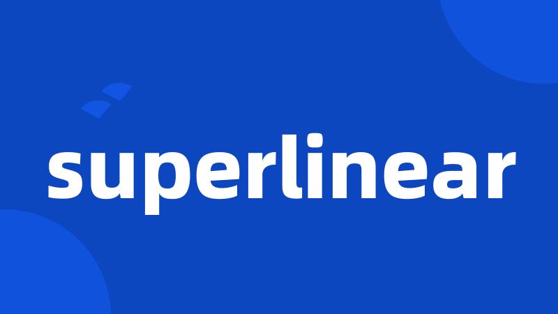 superlinear