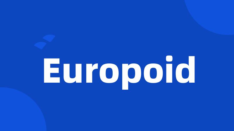 Europoid
