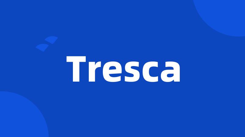 Tresca