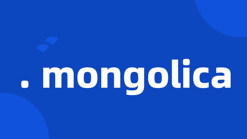 . mongolica