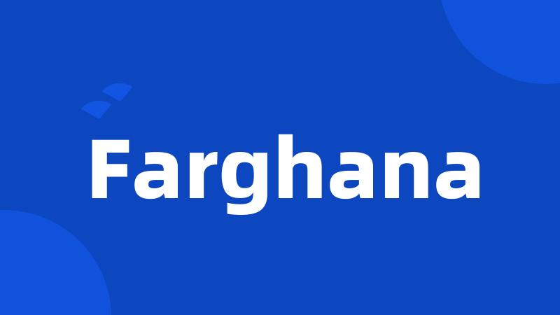 Farghana