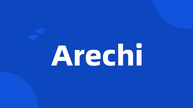 Arechi