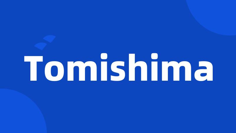 Tomishima