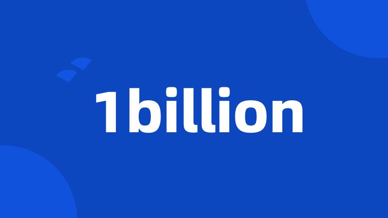 1billion