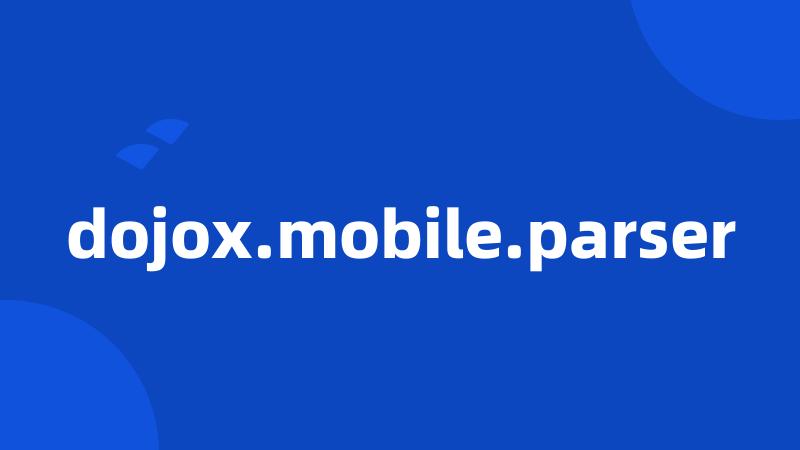 dojox.mobile.parser