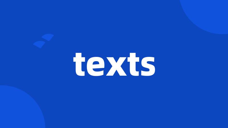 texts