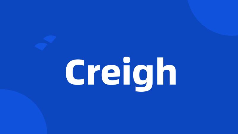 Creigh