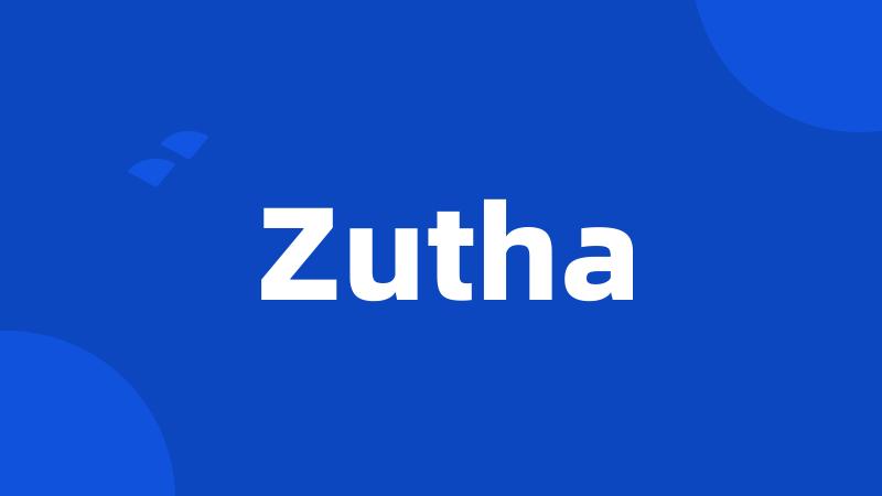 Zutha