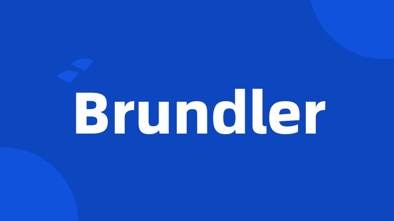 Brundler