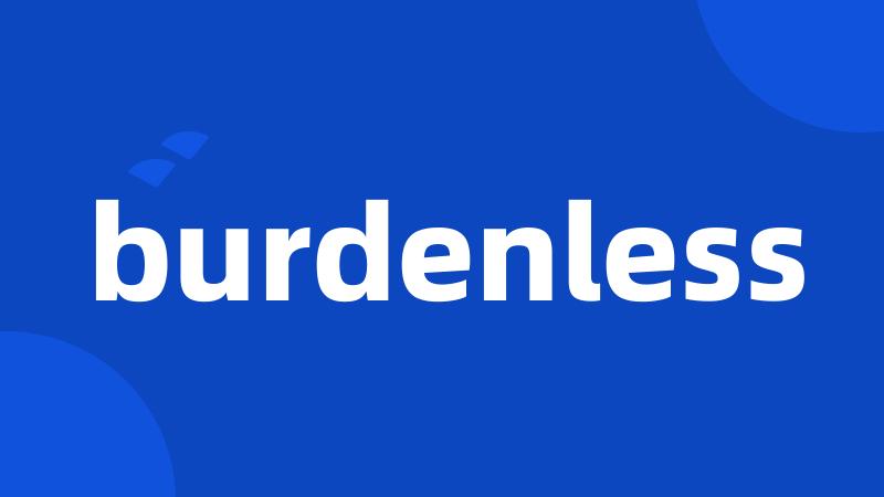 burdenless