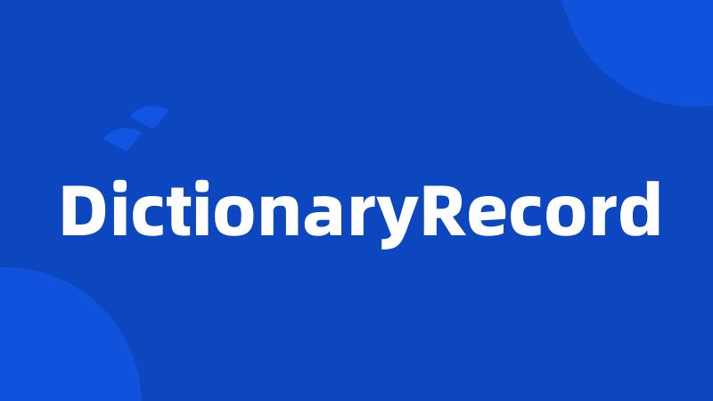 DictionaryRecord