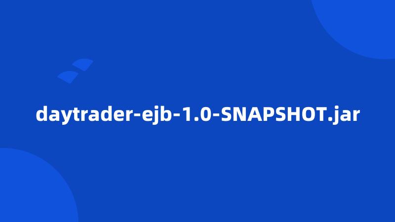 daytrader-ejb-1.0-SNAPSHOT.jar