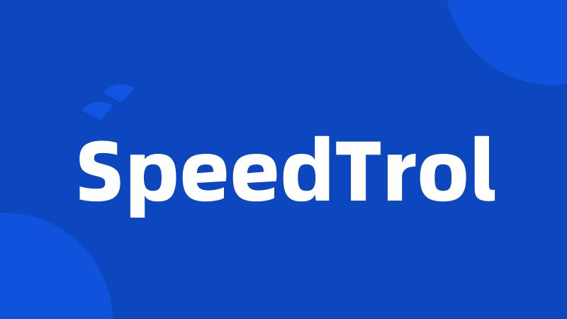 SpeedTrol