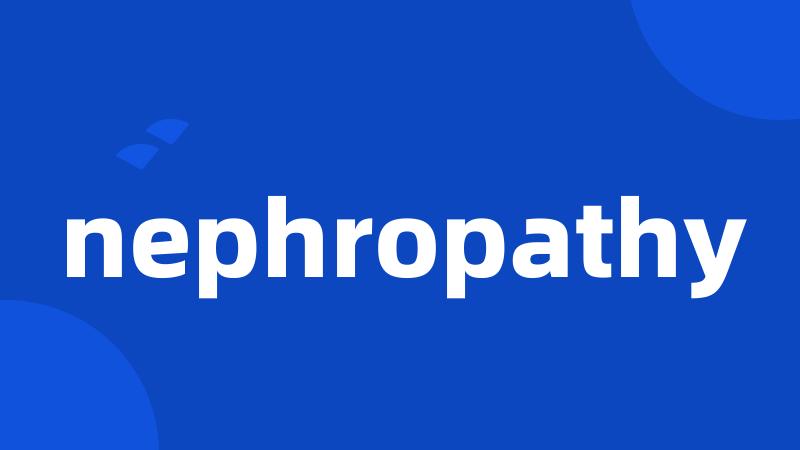 nephropathy