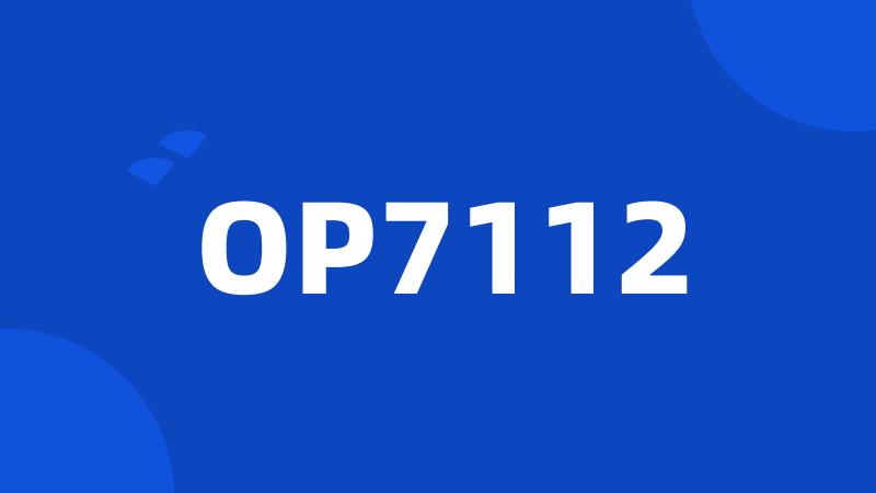 OP7112