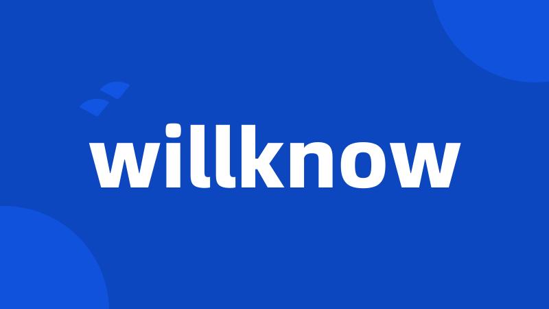 willknow