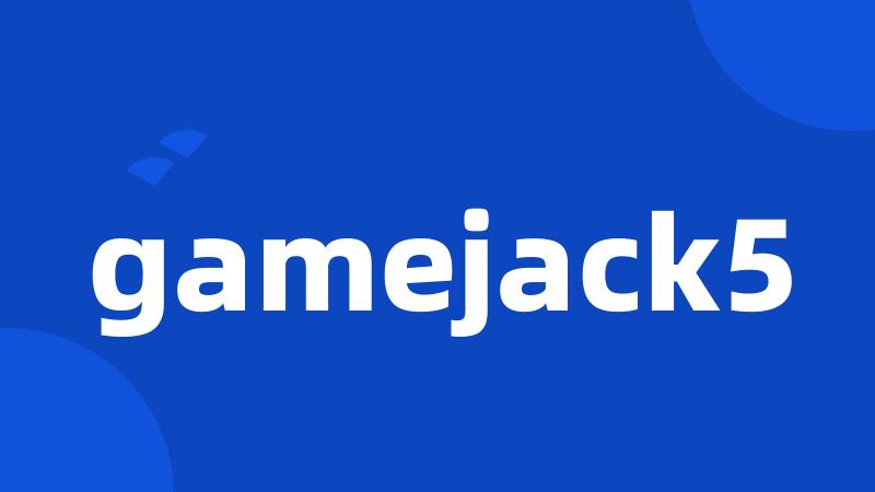 gamejack5