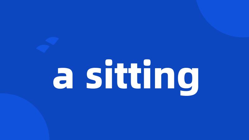 a sitting