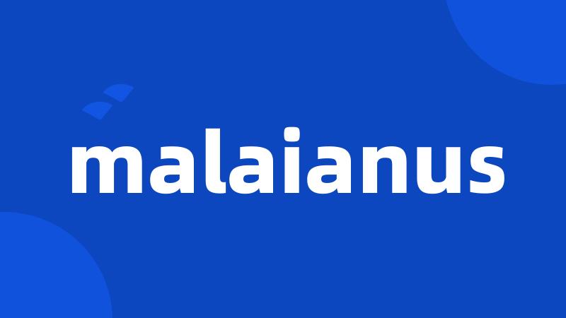 malaianus