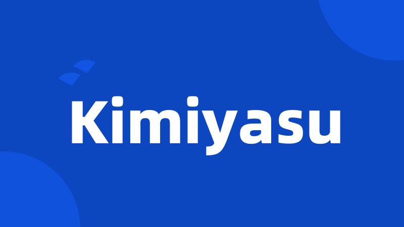 Kimiyasu