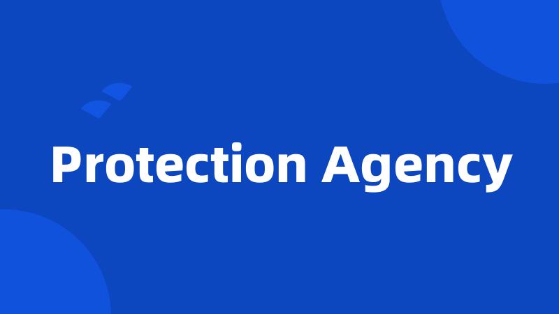 Protection Agency