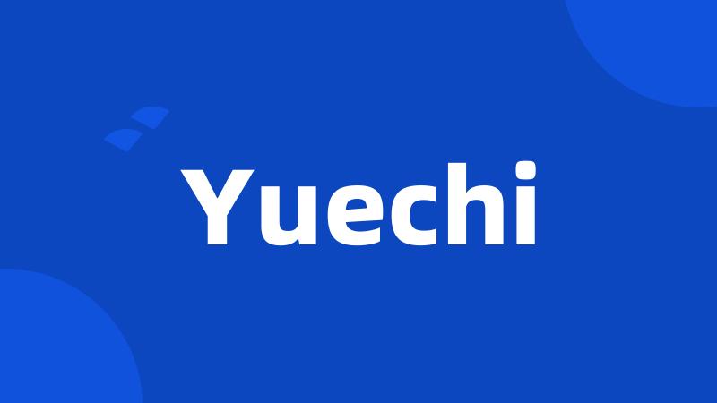 Yuechi