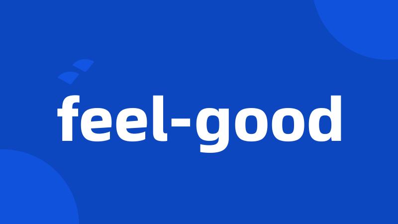 feel-good