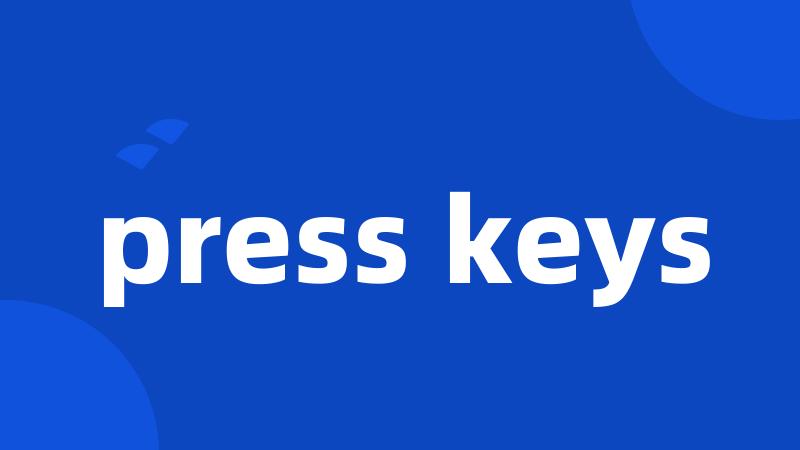 press keys