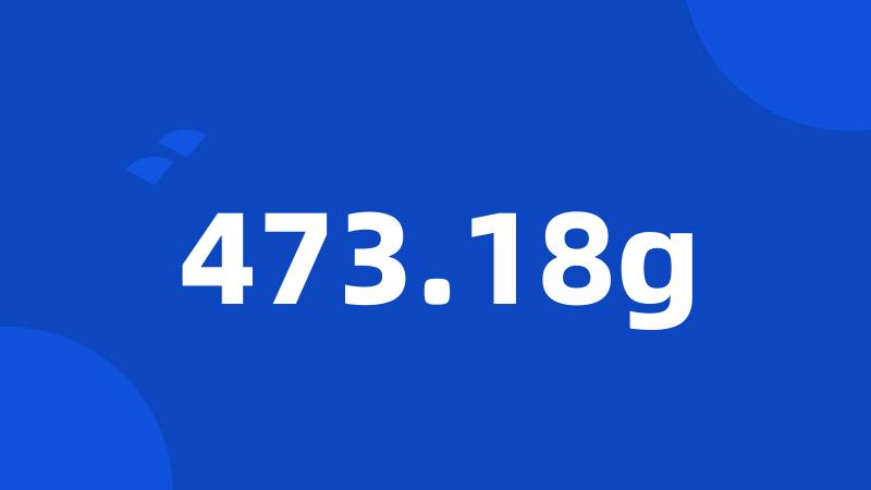 473.18g