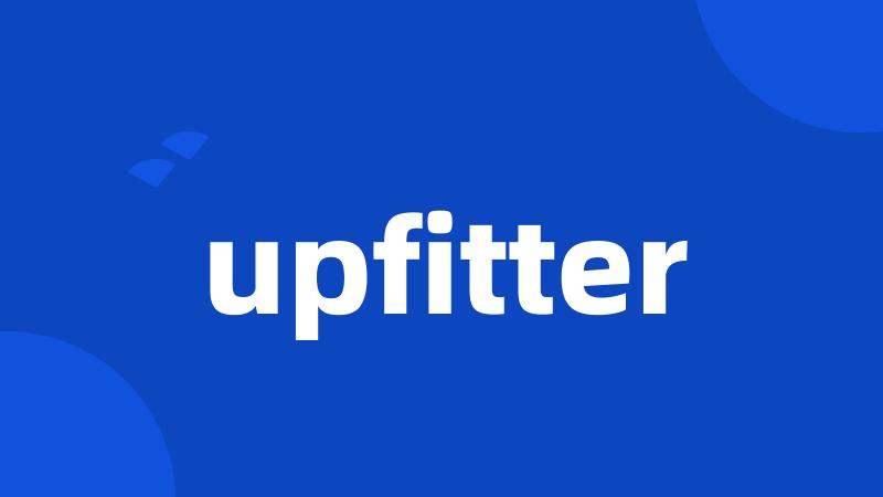 upfitter
