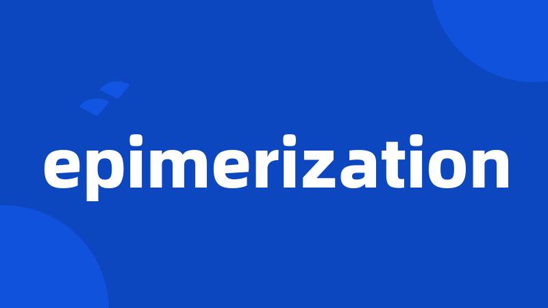 epimerization