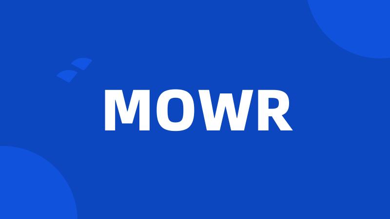 MOWR