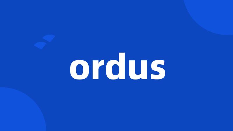 ordus