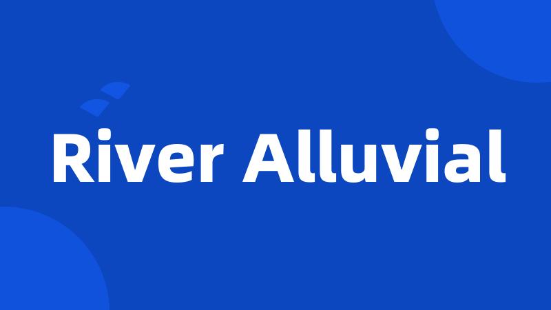 River Alluvial