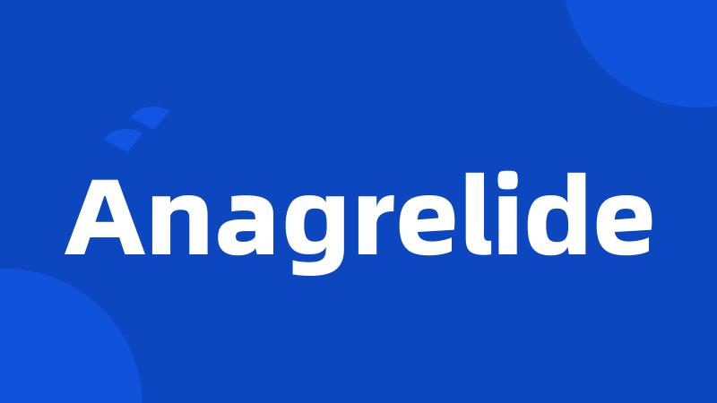 Anagrelide