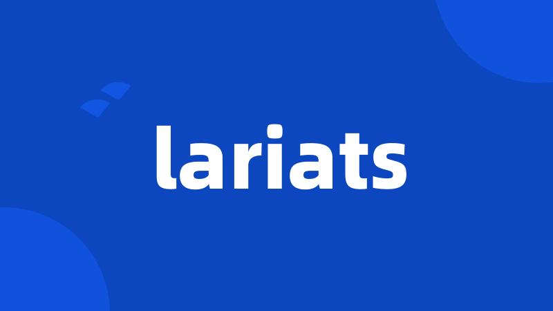 lariats