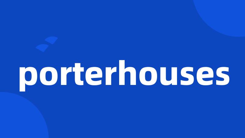 porterhouses