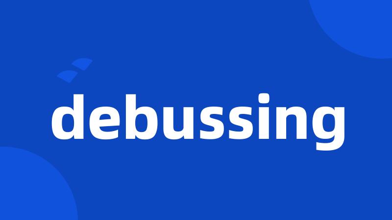 debussing